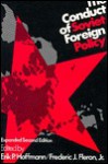 The Conduct of Soviet Foreign Policy - Erik Hoffmann