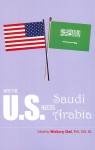 Why the U.S. Needs Saudi Arabia - Winberg Chai