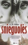 Snieguolės - A.D. Miller, Ignė Norvaišaitė-Aleliūnienė