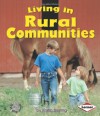 Living in Rural Communities (First Step Nonfiction: Communities) - Kristin Sterling