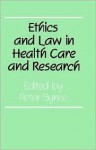 Ethics and Law in Health Care and Research - Byrne