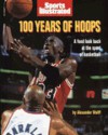 Sports Illustrated 100 Years of Hoops - Alexander Wolff, Random House