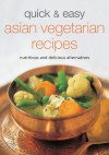 Quick & Easy Asian Vegetarian Recipes: Nutritious and Delicious Alternatives (Learn to Cook Series) - Periplus Editors