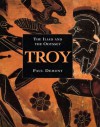 Troy: The Lliad and the Odyssey - Paul Demont