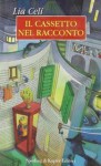 Il cassetto nel racconto - Lia Celi