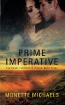 Prime Imperative (The Prime Chronicles) (Volume 3) - Monette Michaels