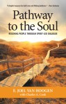 Pathway to the Soul: Reaching People through Spirit-Led Dialogue - E. Joel Van Hoogen, Charles A. Cook