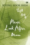 Please Look After Mom [Ibu Tercinta] - Shin Kyung-sook, Tanti Lesmana