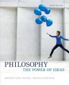 Philosophy: The Power Of Ideas - Brooke Noel Moore, Kenneth Noel Bruder