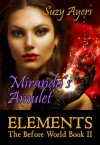 Miranda's Amulet (ELEMENTS - The Before World: Book 2) - Suzy Ayers