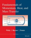 Fundamentals of Momentum, Heat and Mass Transfer - James Welty, Charles E Wicks, Gregory L Rorrer, Robert E. Wilson