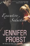 Executive Seduction - Jennifer Probst