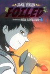 Foiled - Jane Yolen, Mike Cavallaro