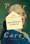 Parrot and Olivier in America - Peter Carey