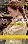 Segreti, bugie e cioccolato - Amy Bratley, Andrea Dreassi