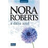 A Dália Azul (Trilogia do Jardim #1) - Nora Roberts