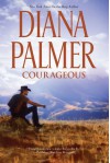 Courageous (Long, Tall Texans) - Diana Palmer