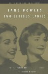 Two Serious Ladies - Jane Bowles