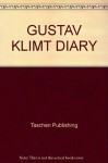 Gustav Klimt Diary - Mary Hunt, Taschen Publishing