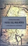 I Rotoli del Mar Morto e le radici ebraiche del cristianesimo - Carsten Peter Thiede, Aldo Audisio