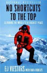 No Shortcuts to the Top: Climbing the World's 14 Highest Peaks - Ed Viesturs, David Roberts