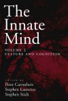 The Innate Mind: Volume 2: Culture and Cognition (Evolution and Cognition Series) - Peter Carruthers, Stephen Laurence, Stephen Stich