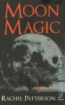 Pagan Portals - Moon Magic - Rachel Patterson