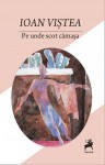 Pe unde scot cămașa - Ioan Vistea, Mircia Dumitrescu