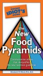 The Pocket Idiot's Guide to the New Food Pyramids - Elizabeth M. Ward