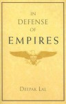 In Defense of Empires - Deepak Lal