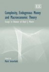 Complexity, Endogenous Money and Macroeconomic Theory: Essays in Honour of Basil J. Moore - Mark Setterfield