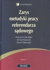 Zarys metodyki pracy referendarza sądowego - Wojciech Maciejko, Michał Rojewski, Zaborniak Paweł