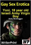 Gay Sex Erotica - Yoni, 18 year old Israeli Army Virgin Boy - Andy McGreggor