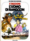 Un uomo un'avventura n. 30: L'uomo di Rangoon - Gino D'Antonio, Ferdinando Tacconi