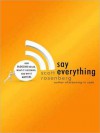 Say Everything: How Blogging Began, What It's Becoming, and Why It Matters (Audio) - Scott Rosenberg, Lincoln Hoppe