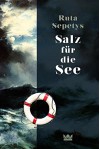 Salz für die See - Ruta Sepetys, Henning Ahrens