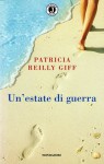 Un'estate di guerra - Patricia Reilly Giff, Antonella Borghi