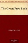 The Green Fairy Book - Andrew Lang