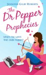 The Dr Pepper Prophecies - Jennifer Gilby Roberts