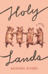 Holy Lands - Amanda Sthers