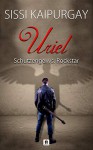 Uriel: Schutzengel vs. Rockstar (Wilde Engel 2) - Sissi Kaipurgay