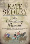 The Christmas Wassail - Kate Sedley