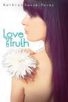 Love and Truth - Kathryn Perez