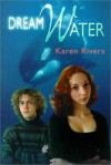 Dream Water (PB) - Op - Karen Rivers