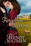 Forgotten Heiress - Wendy Soliman