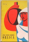 Orlica. Powieść z życia górali Wysokiego Atlasu - Antoni Ferdynand Ossendowski