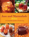 The Jam and Marmalade Bible: A Complete Guide to Preserving - Jan Hedh, Klas Anderson