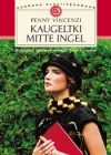 Kaugeltki mitte ingel, teine raamat (Ajastu ahvatlused, #1, part 2 of 2) - Penny Vincenzi, Aire Kivistik, Piret Orav