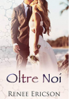 Oltre Noi - Renee Ericson, Alice Arcoleo