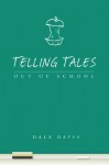 Telling Tales Out of School - Dale Davis